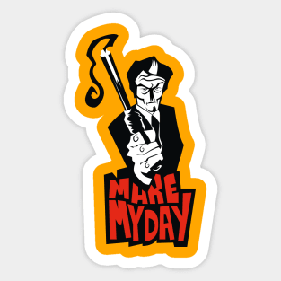 Make my day Sticker